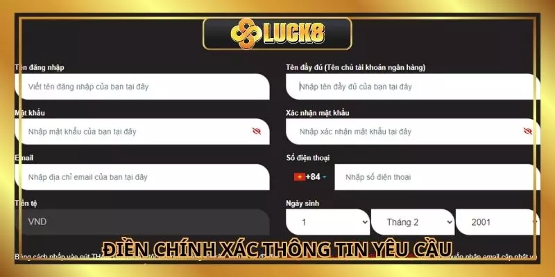 Điền chính xác thông tin vào bảng form yêu cầu