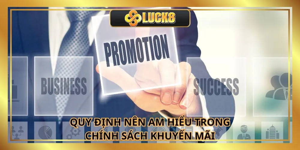 Quy định nên am hiểu trong chính sách khuyến mãi
