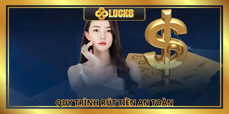 Thành viên hoàn toàn an tâm khi rút tiền LUCK8